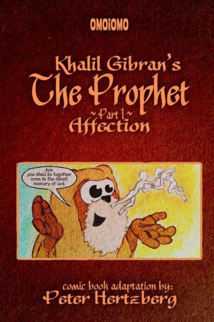 Kahlil Gibran S The Prophet Graphic Novel Part 1 Affection By Kahlil