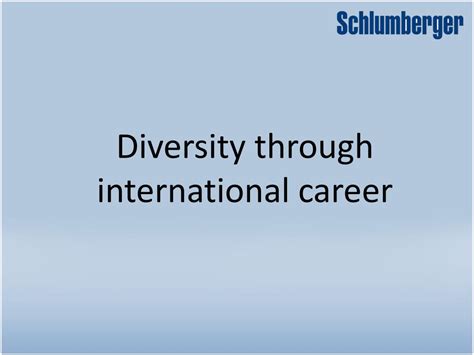 Ppt Schlumberger An Historic Diversity Powerpoint Presentation Free