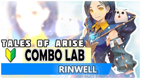 Tales Of Arise Combo Lab Basics Rinwell Subscribe Youtube