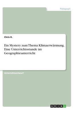 Ein Mystery Zum Thema Klimaerw Rmung Eine Unterrichtsstunde Im