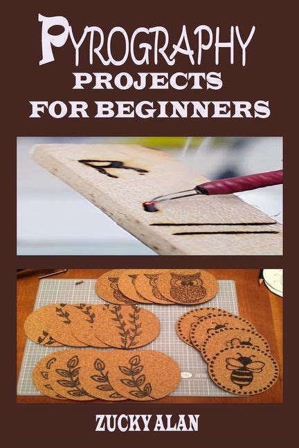 Pyrography Projects For Beginners Complete Beginners Guide With Step