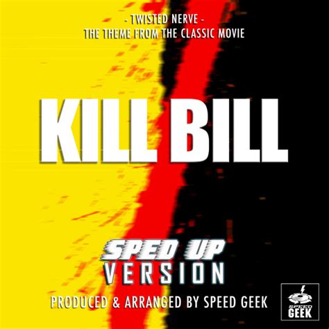 Twisted Nerve From Kill Bill Sped Up Version Single By Speed