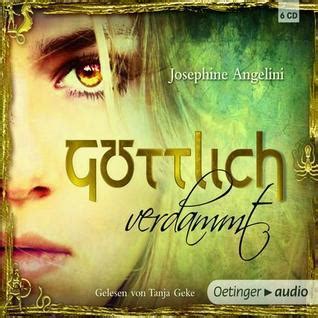 G Ttlich Verdammt G Ttlich By Josephine Angelini Goodreads