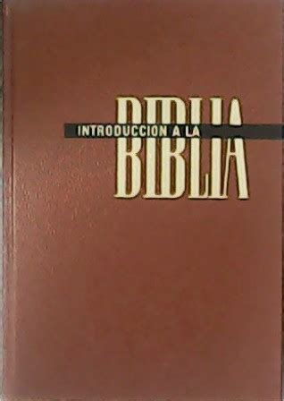 Introducción a la Biblia Curso sistemático de estudios bíblicos Tomo