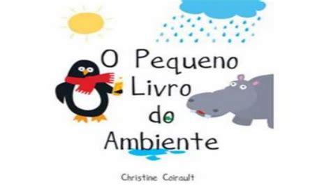 O Pequeno Livro Do Ambiente Historinha Infantil Udio Livro Leitura