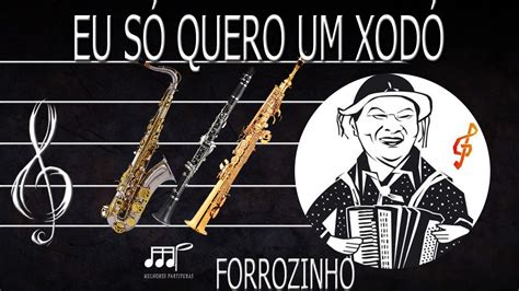 Partitura Eu S Quero Um Xod Vs Forrozinho Sax Tenor Soprano