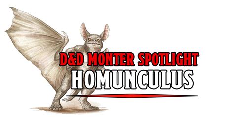 Monster Spotlight Every Wizards Best Friend The Tiny Homunculus