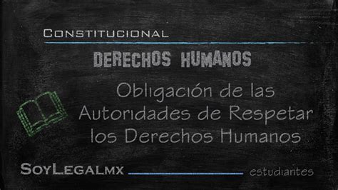 Ii Derechos Humanos I Obligación De Autoridades A Respetarlos I