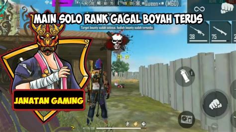 Main Solo Ranked Mati Terus Gagal Booyah YouTube