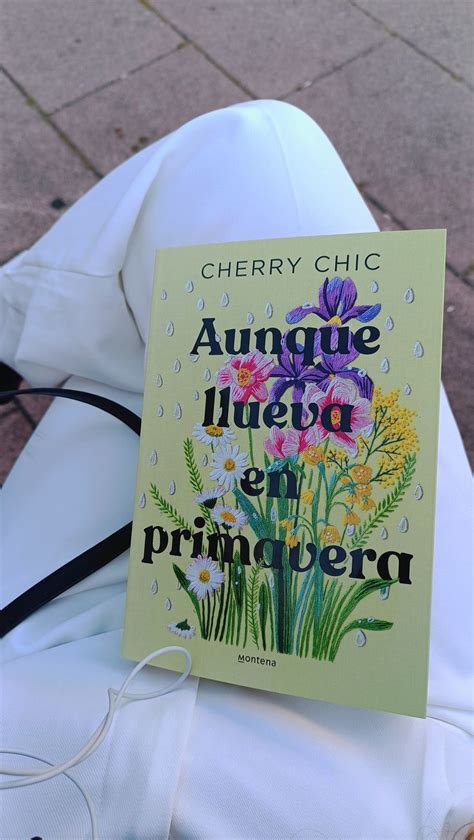 Libro Aunque Llueva En Primavera Autora Cherry Chic 2024