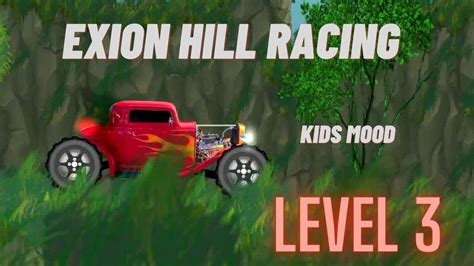 Exion Hill Racing Level 3 YouTube