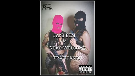 JayB Ctm Feat Neko Welcome Traficand0 Official Visualizer YouTube