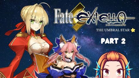 【fate Extella The Umbral Star】part 2 Nero Claudius Flame Poem Arc