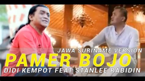 Didi Kempot Ft Stanlee Rabidin Pamer Bojo Jawa Suriname Version