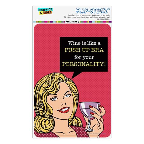 Wine Is Like A Push Up Bra For Your Personality Funny Humor Home Business Office Sign