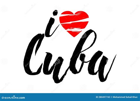 I Love Cuba Country Name In Elegant Grunge Typography Lettering Text