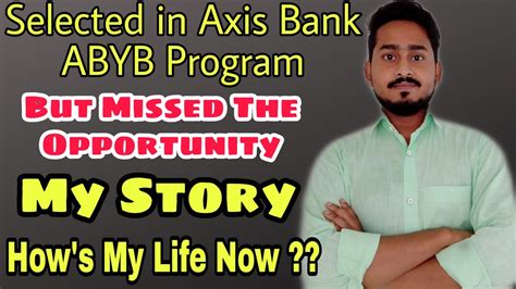 Why I Left ABYB Program My Life As A Banker Axis Bank ABYB Program