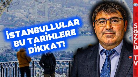 Meteoroloji Uzman Tarih Vererek Anlatt Stanbul Da Kar Ne Zaman