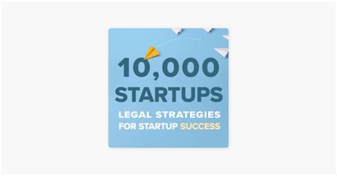 10 000 Startups Legal Strategies For Startup Success Dina Blikshteyn