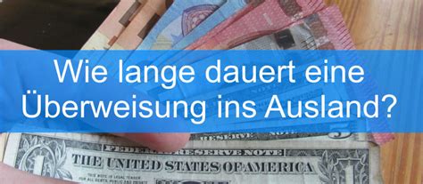 Wie lange dauert eine Überweisung ins Ausland Mein Geld Blog