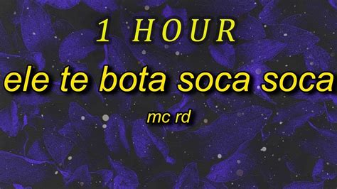 Mc Mazzie Ele Te Bota Soca Soca Lyrics Tiktok Song Hour Youtube