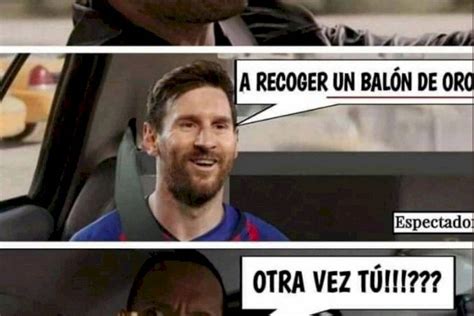 Los Mejores Memes De Lionel Messi Y El Balón De Oro 2019 Publimetro