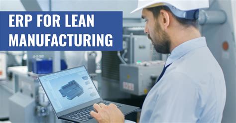 Erp And Lean Manufacturing The Perfect Match