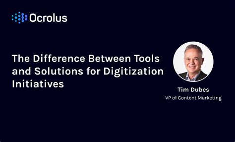 Document Digitization And The Difference Between Tools And Solutions