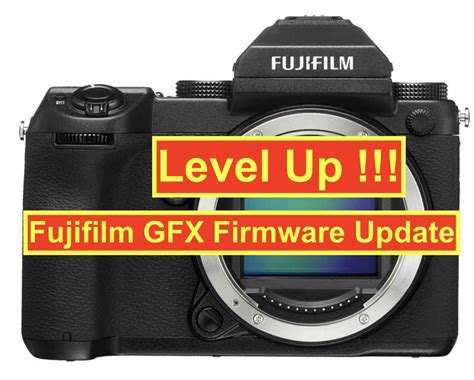 Fujifilm Announces New Firmware Updates For Fujifilm Gfx S Fuji Rumors