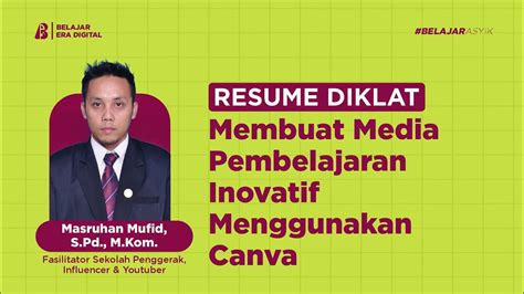 Resume Diklat Day 2 Membuat Media Pembelajaran Inovatif Menggunakan