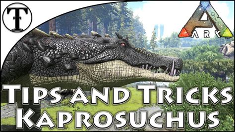 ARK: Kaprosuchus - How to Tame, Feed and Breed!