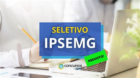 Ipsemg Já Tem Banca Organizadora Para Processo Seletivo