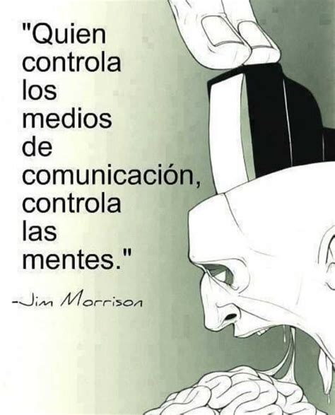 Quien Controla Los Medios De Comunicaci N Controla Las Mentes Frases