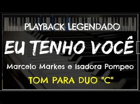 Eu Tenho Você PLAYBACK LEGENDADO no Piano TOM PARA DUO C Marcelo