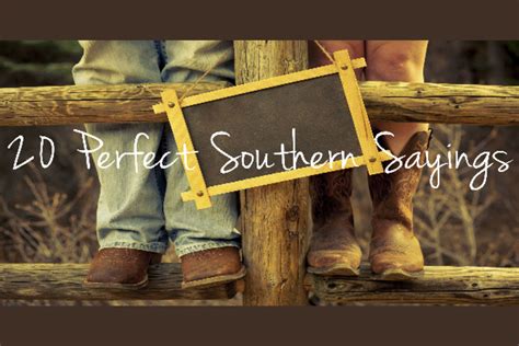 Do You Know The 20 Best Southern Sayings