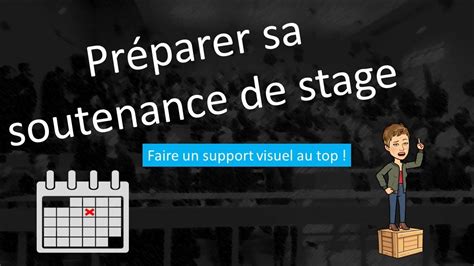 Pr Parer Sa Soutenance De Stage Faire Un Support Visuel Au Top