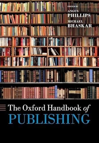 The Oxford Handbook Of Publishing Oxford Handbooks 9780198794202 Abebooks