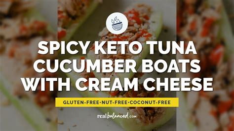 Spicy Keto Tuna Cucumber Boats With Cream Cheese Youtube