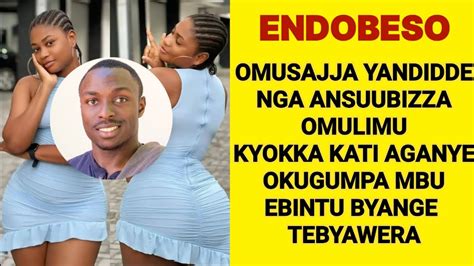 ENDOBESO Omusajja Yandidde Nga Ansuubizza Omulimu Kyokka Kati Aganye