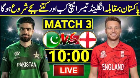 Pakistan Vs England 3rd T20 2024 Pak Vs Eng T20 Series 2024 Schedule Time Table Pak Vs Eng