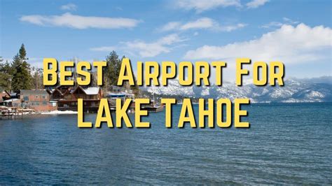 Best Airport For Lake Tahoe - Closest vs Most Flights