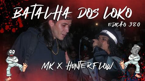 Mk X Hunterflow Batalha Dos Loko Zona Leste Sp Youtube