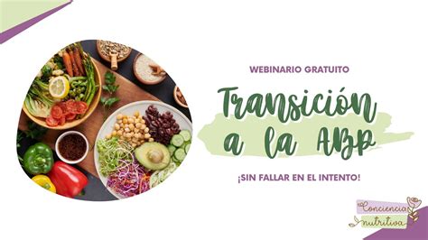 Webinario TransiciÓn A La AlimentaciÓn Basada En Plantas Youtube