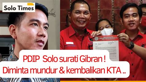 Gibran Disurati DPC PDIP Solo Diminta Mundur Kembalikan KTA YouTube