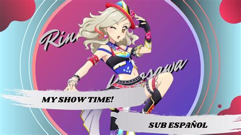 My Show Time Sub Español Rin Kurosawa Aikatsu YouTube