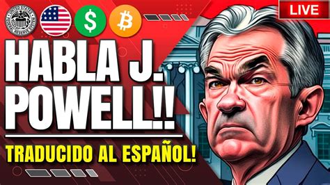 Jerome Powell La Fed Escucha Bitcoin Cayendo De Precio En Vivo