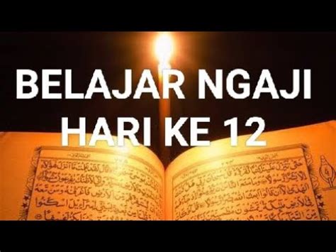 BELAJAR NGAJI HARI KE 12 Surat Al Baqarah Ayat 97 103 YouTube