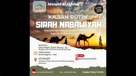 Kajian Sirah Nabawiyah Bersama Ust Irfan Nury Youtube