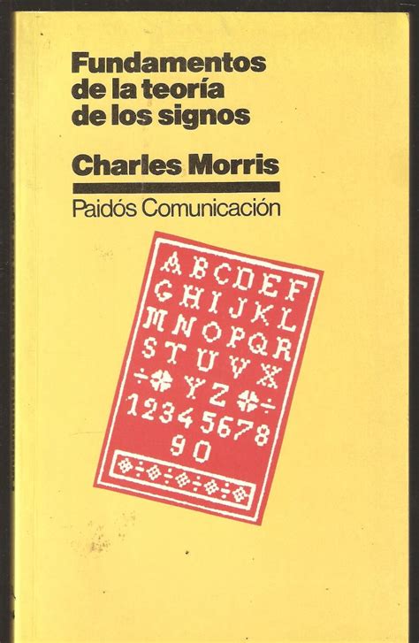 Charles Morris Fundamentos De La Teoria De Los Signos