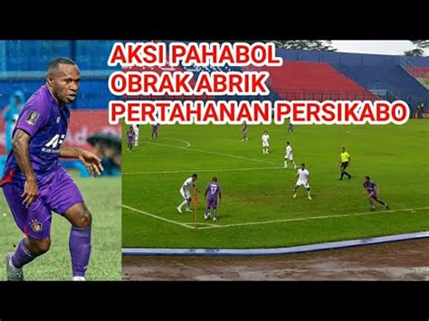 AKSI PAHABOL PERSIKABO 1973 VS PERSIK KEDIRI YouTube